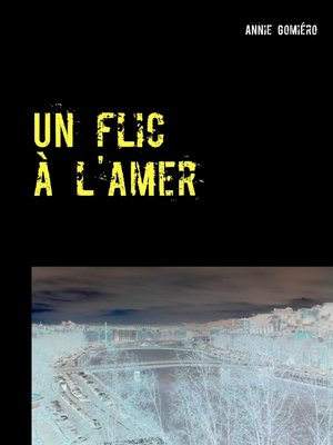 cover image of Un flic à l'amer